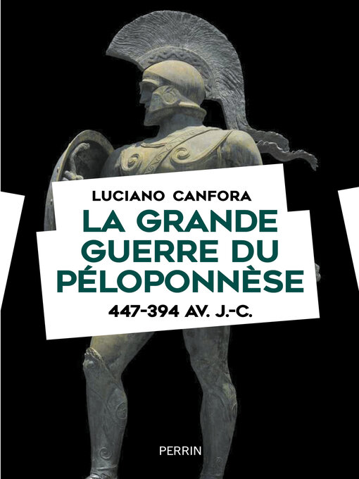 Title details for La guerre du Péloponnèse--447-394 av. J.-C. by Luciano Canfora - Wait list